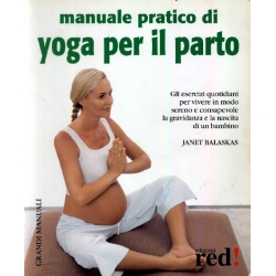 Janet Balaskas - Manuale pratico di yoga per il parto